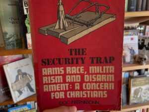 The security trap. Arms race, militarism and disarmament: a concern for cristians