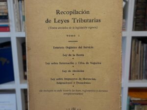 Recopilación de Leyes Tributarias. Tomo I