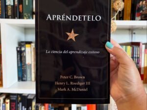 APRÉNDETELO. La ciencia del aprendizaje exitoso