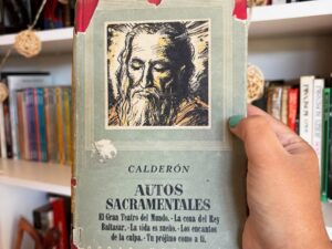 Autos sacramentales. El Gran Teatro del Mundo. - La cena del Rey Baltasar. - La vida es sueño. - Los encantos de la culpa. - Tu prójimo como a ti.