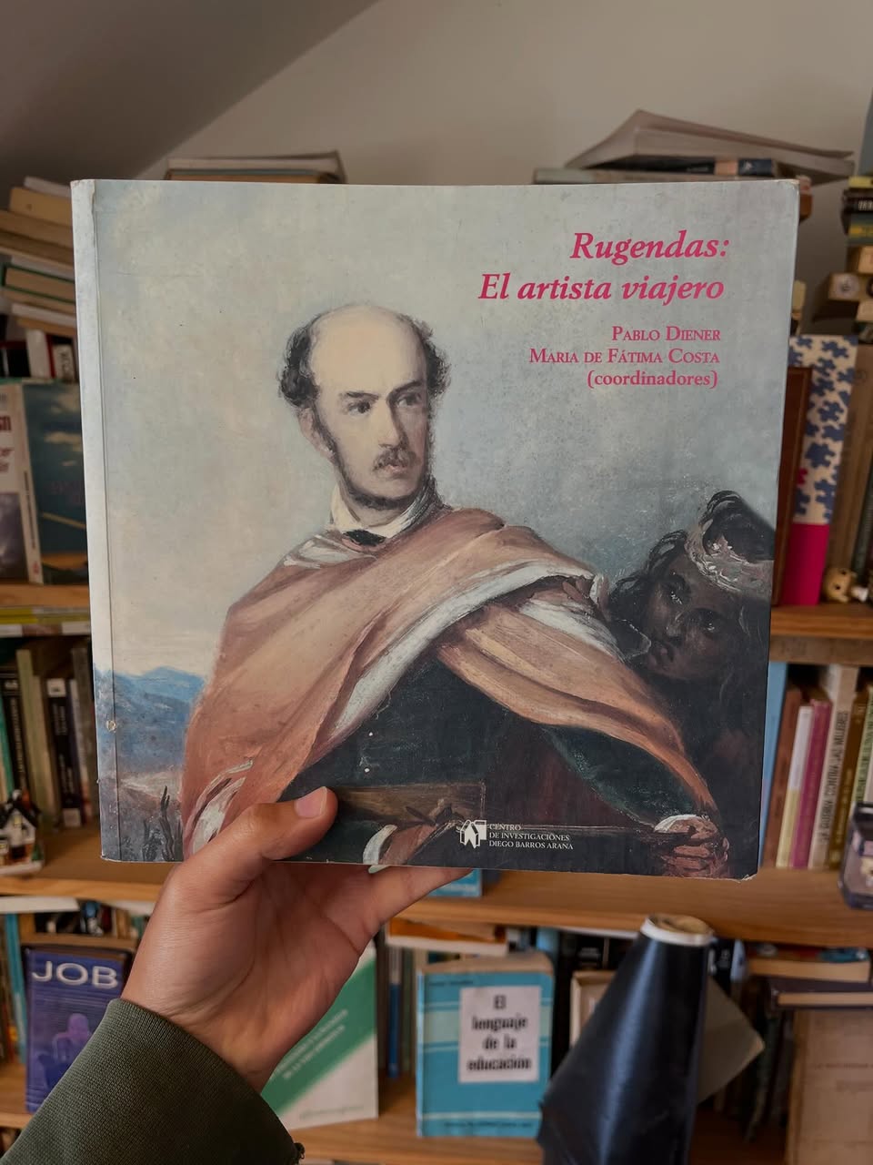 Rugendas: El artista viajero - Libros Frannie