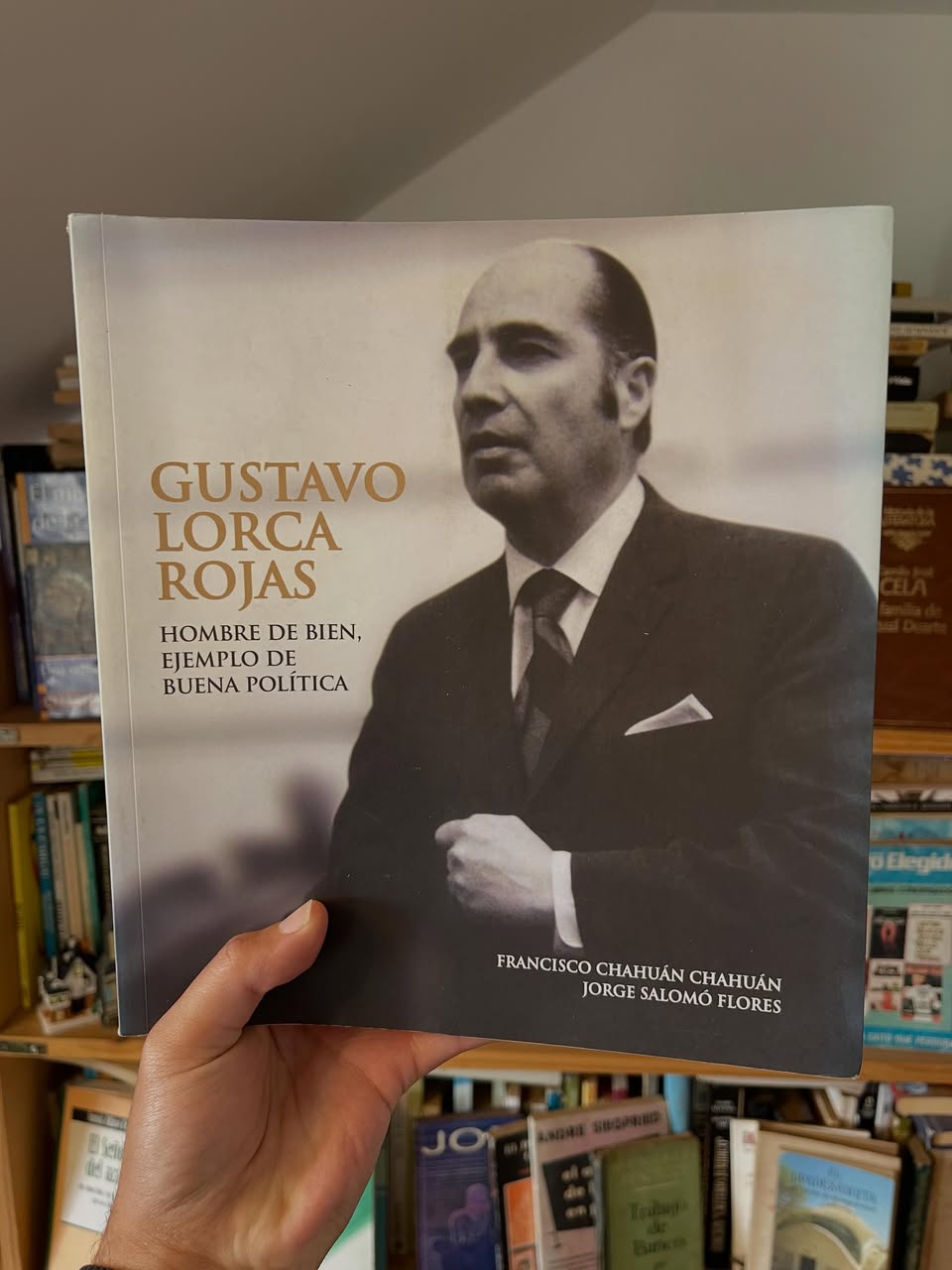 Gustavo Lorca Rojas: Hombre de bien, ejemplo de buena política – ex alcalde Viña del Mar - Libros Frannie
