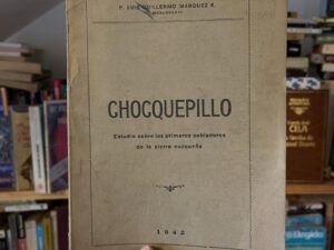 CHOCQUEPILLO. Estudio sobre los primeros pobladores de la sierra cuzqueña - Libros Frannie