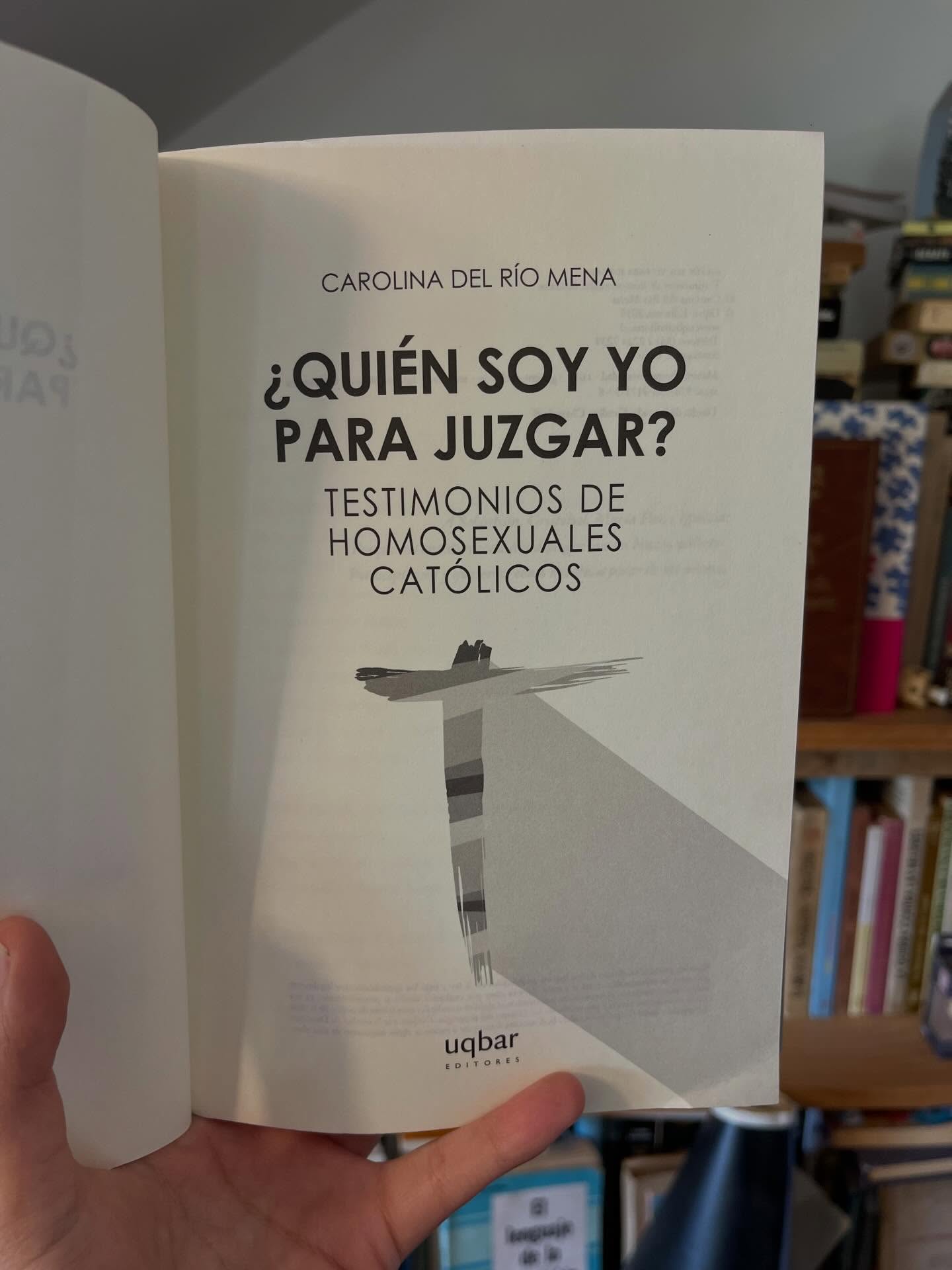 ¿Quién soy yo para juzgar? Testimonios de homosexuales católicos - Libros Frannie