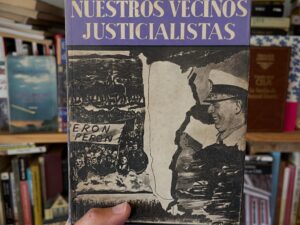 Nuestros vecinos justicialistas - Libros Frannie