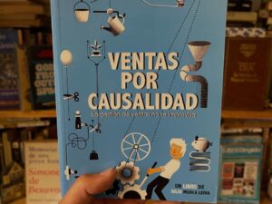 Ventas por causalidad. La gestión de ventas no se improvisa - Libros Frannie