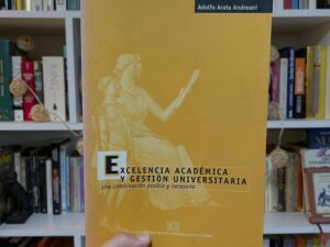 Excelencia académica y gestión universitaria, una combinación posible y necesaria - Libros Frannie