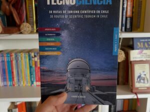 Tecnociencia: 30 rutas de turismo científico en Chile - Libros Frannie