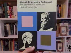 Manual de Mentoring Profesional. Guía para liderazgo en las empresas - Libros Frannie