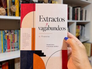 “Extractos y vagabundeos” by Frannie