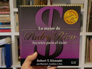 Lo mejor de Padre Rico: Secretos para el éxito