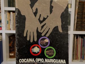 Cocaína, opio, mariguana: Problema mundial, respuesta mundial