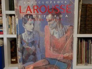 Enciclopedia Larousse. Ilustrada, edición especial: Artes y Obras Maestras