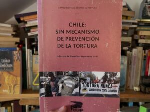 Chile: Sin mecanismo de prevención de la tortura
