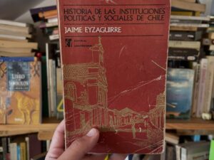 Historia de las instituciones políticas y sociales de Chile