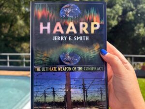 HAARP: The Ultimate Weapon of the Conspiracy