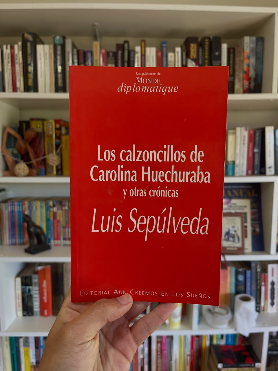 Los calzoncillos de Carolina Huechuraba y otras crónicas