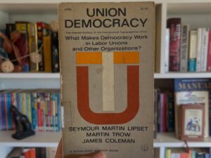 Union Democracy: The Internal Politics of the International Typographical Union