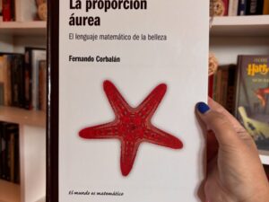 La proporción áurea. El lenguaje matemático de la belleza