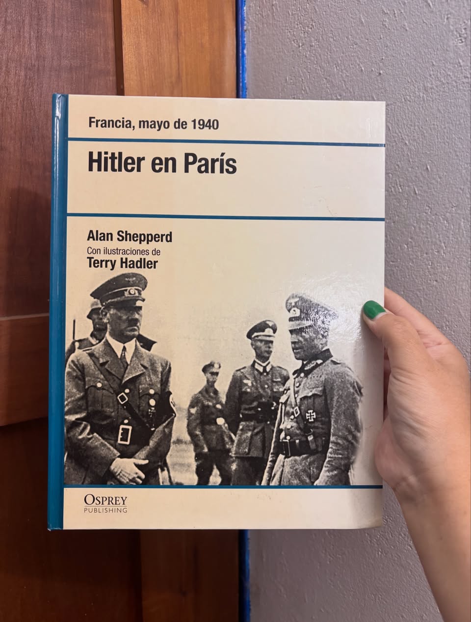 Hitler en Paría. Francia, mayo de 1940