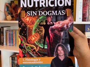 Nutrición sin dogmas 1: Fisiología y entrenamiento