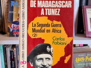 De Madagascar a Túnez, La Segunda Guerra Mundial en África